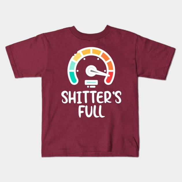 Shitters Full Rv Camping Camp Trip Hiking Funny Hiker Adventure Outdoor Kids T-Shirt by Kanalmaven